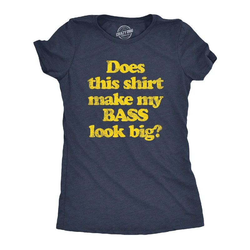 embroidered tops for women -Womens Does This Shirt Make My Bass Look Big Tshirt Funny Fishing Graphic Tee