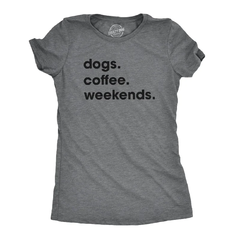 everyday tops for women -Womens Dogs Coffee Weekend T Shirt Dog Mom Funny Caffeine Addicted Tee