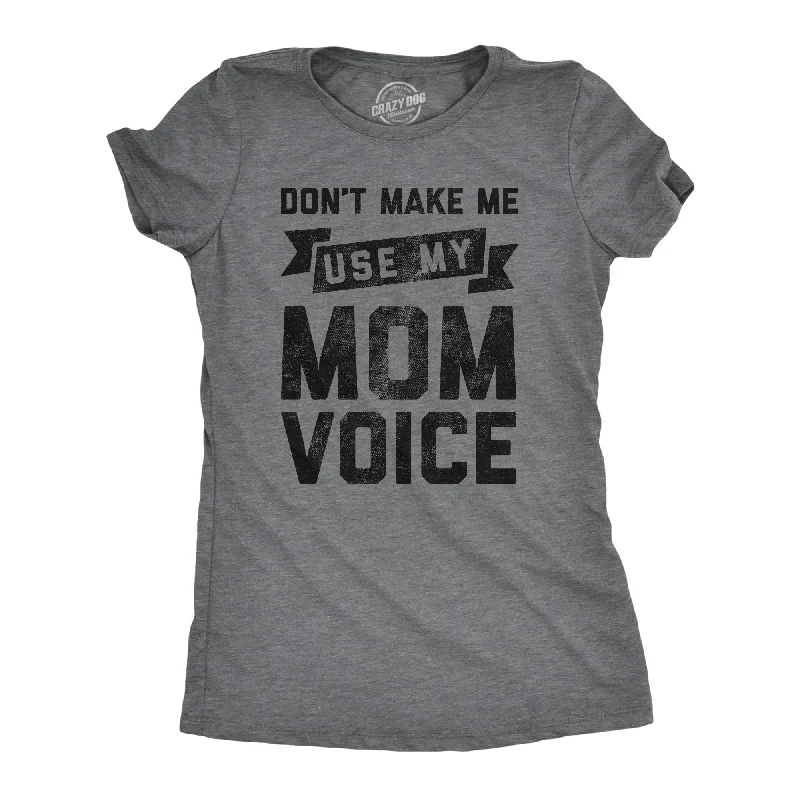 longline tops for women -Womens Don't Make Me Use My Mom Voice Tshirt Funny Mother's Day Graphic Parenting Tee