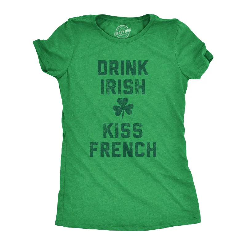 women's ruffle tops -Womens Drink Irish Kiss French Shirt Clever Saint Patricks Day Saying Hilarious