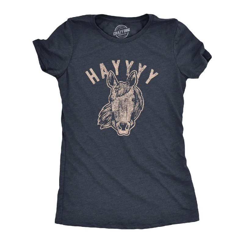 women's bohemian tops -Womens Hayyy Tshirt Funny Hay Is For Horses Hello Sarcastic Hilarious Graphic Novelty Tee