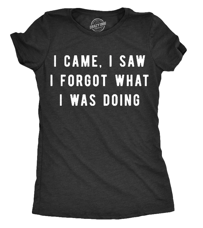 tie-front tops for women -Womens I Came I Saw I Forgot What I Was Doing Tshirt Funny Sarcastic Tee For Ladies