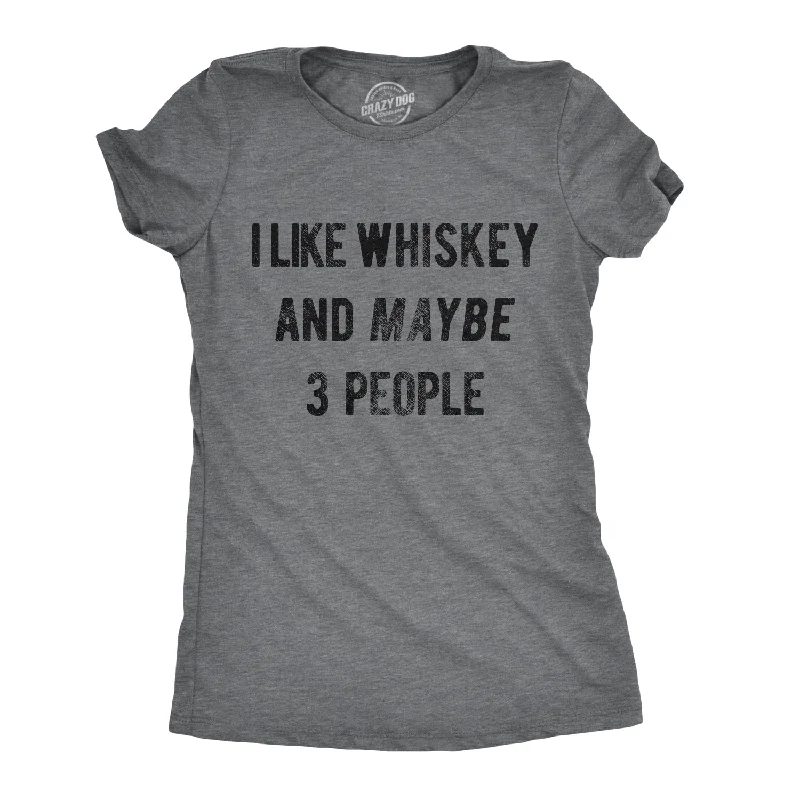 women's summer blouses -Womens I Like Whiskey And Maybe 3 People Funny Drinking Tee For Ladies