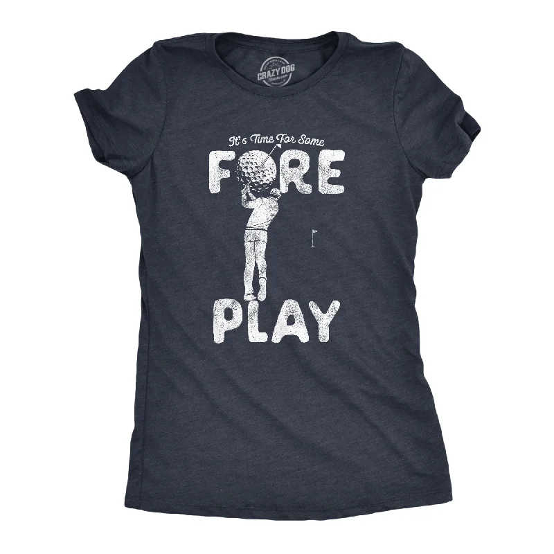 women's summer blouses -Womens It's Time For Some Foreplay Tshirt Funny Golf Sexual Innuendo Graphic Tee