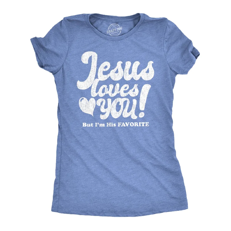 casual loose blouses for women -Womens Jesus Loves You But Im His Favorite Tshirt Funny Religion Tee