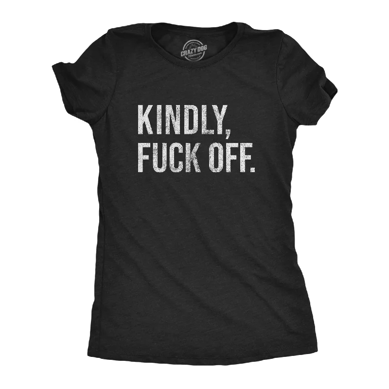 sporty tops for women -Womens Kindly Fuck Off Tshirt Funny Leave Me Alone Sarcastic Novelty Graphic Tee