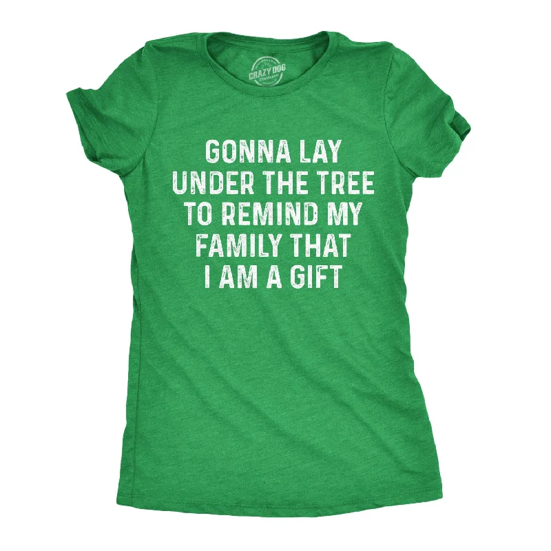 women's silk tops -Womens Lay Under The Tree To Remind My Family Im a Gift T shirt Funny Christmas