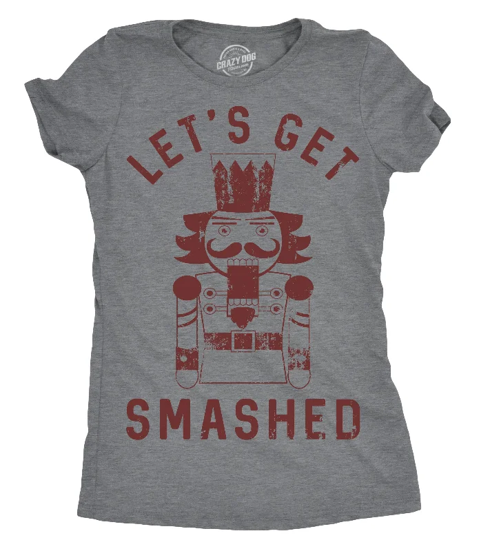 unique tops for women -Womens Lets Get Smashed Tshirt Funny Christmas Nutcracker Tee For Ladies