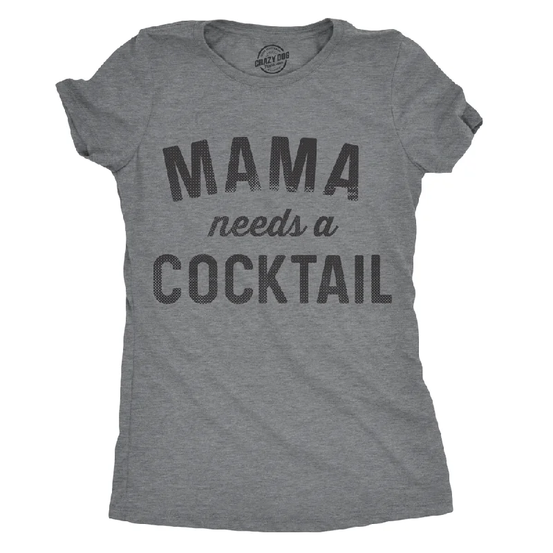 plus size women's tops -Womens Mama Needs A Cocktail T shirt Funny Mom Life Graphic Sarcastic Cute tee