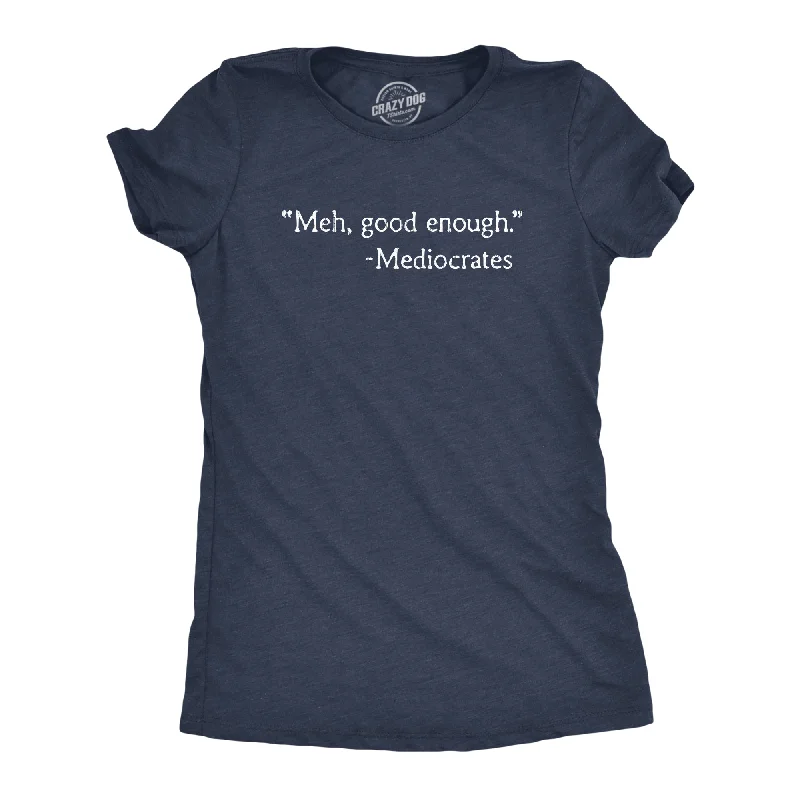 oversized tunic tops for women -Womens Meh Good Enough Mediocrates Tshirt Funny Sarcastic World's Okayest Average Tee