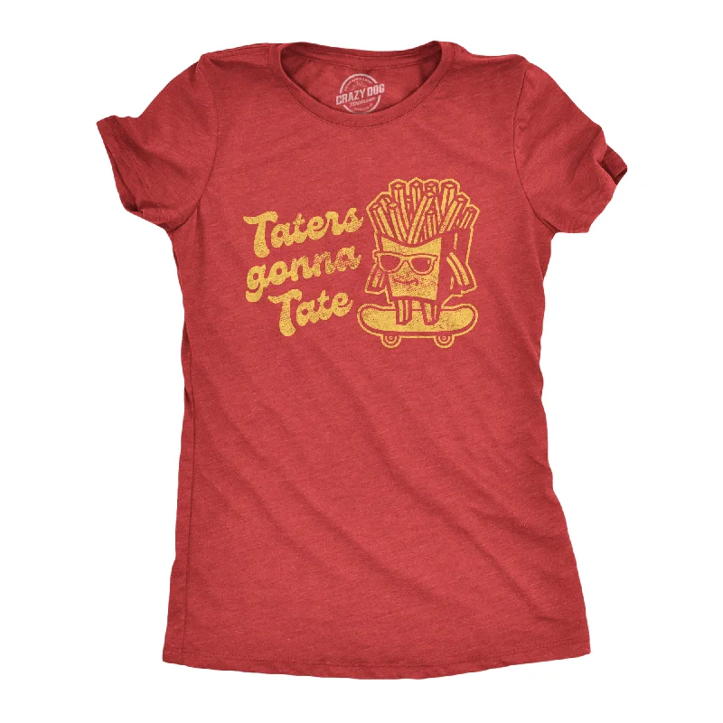 women's lace tops -Womens Taters Gonna Tate Tshirt Funny French Fries Skateboarding Graphic Tee