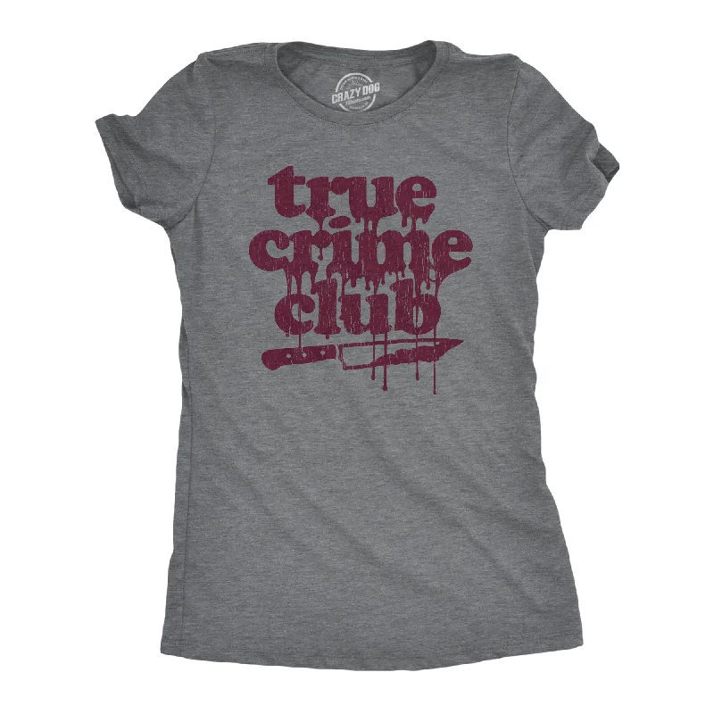 button-up shirts for women -Womens True Crime Club Tshirt Funny Murder Podcast Sarcastic Graphic Tee