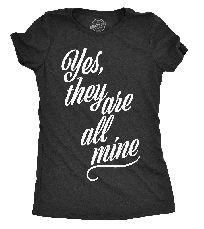 fitted blouses for women -Womens Yes They Are All Mine Tshirt Funny Parenting Mothers Day Tee For Ladies